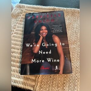 We're Going to Need More Wine by Gabrielle Union